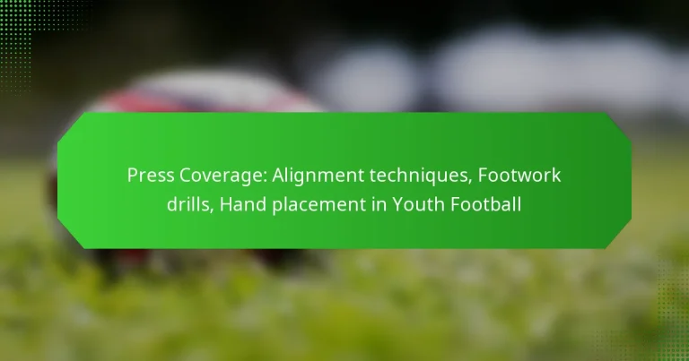 Press Coverage: Alignment techniques, Footwork drills, Hand placement in Youth Football