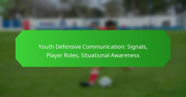 Youth Defensive Communication: Signals, Player Roles, Situational Awareness
