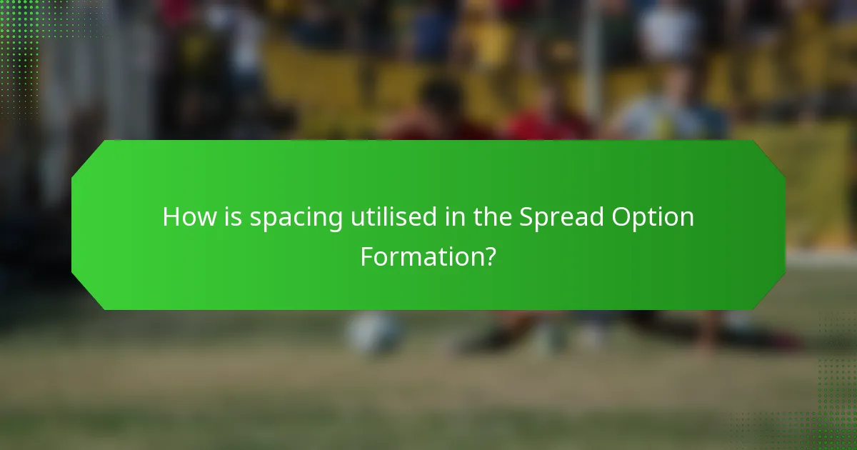 How is spacing utilised in the Spread Option Formation?